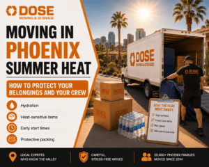 Moving in Phoenix Summer Heat: How to Protect Your Belongings and Your Crew