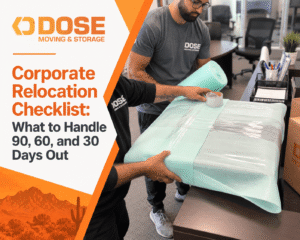 Corporate Relocation Checklist: What to Handle 90, 60, and 30 Days Out